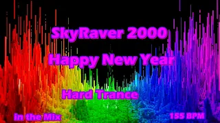 SkyRaver2000✨💙 Happy New Year Rave✨💙 Hard Trance @ 155 BPM