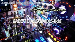 SABTU DJ AGUS 2015-8-16||HBD H.IBASH27 AND H.ADIE FANGGANK