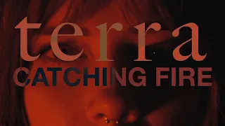 Terra - Catching Fire (Official Music Video)