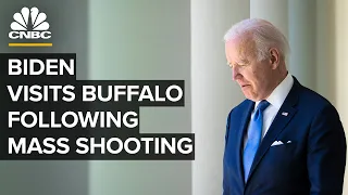 President Biden visits Buffalo following deadly mass shooting — 5/17/2022