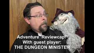 Dungeons & Dragons 'Reviewcap' - Old School Essentials Session #10, The Keep on the Borderlands!