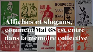 Affiches et slogans, comment Mai 68 est entré dans la mémoire collective