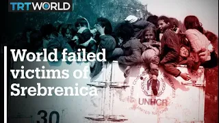 World failed victims of Srebrenica genocide