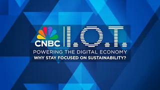 CNBC’s ‘IOT Powering the Digital Economy: Why stay focused on sustainability?