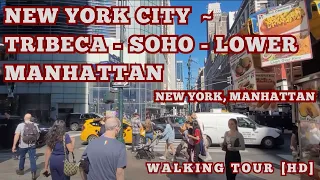 [HD] - New York City ~ Tribeca - Soho - Lower Manhattan Walking Tour