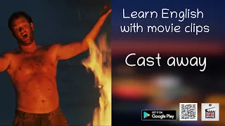 Learn English with movie clips (Cast Away)