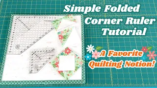 Simple Folded Corner Ruler Tutorial | One of my Favorite Quilting Notions!