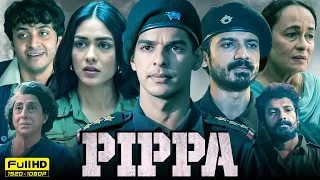 Pippa Full Movie | Ishaan Khattar, Mrunal Thakur, Priyanshu Painyuli | 1080p HD Facts & Review