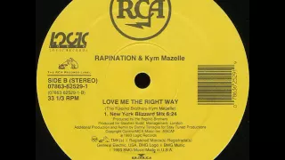 Rapination & Kym Mazelle - Love Me The Right Way (New York Blizzard Mix)