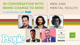 Men and Mental Health | Conversations with Bring Change to Mind | PEOPLE
