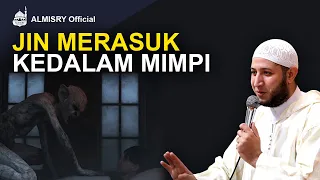 Pernah bermimpi seperti ini? Awas Jin & Sihir merasuk | Syekh Ahmad Almisry menjawab?