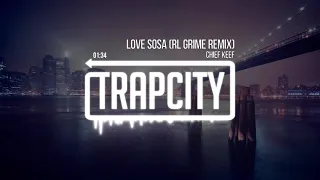 Chief Keef - Love Sosa (RL Grime Remix) [1 HOUR]