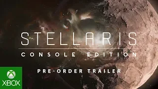 Stellaris: Console Edition - Pre-Order Trailer