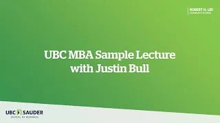 UBC MBA Sample Lecture with Justin Bull