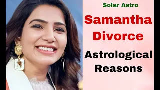 Samantha divorce astrological reasons