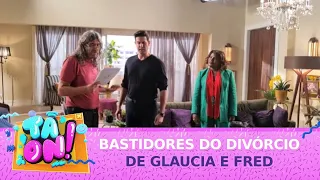 BASTIDORES DO DIVÓRCIO ENTRE GLAUCIA E FRED |  | Tá On