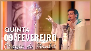 ORAÇÃO DA MANHÃ | 09/02/2023 | PADRE REGINALDO MANZOTTI