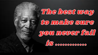 Best Movie Quotes From Morgan Freeman about life ; motivation ; wissdom; and love