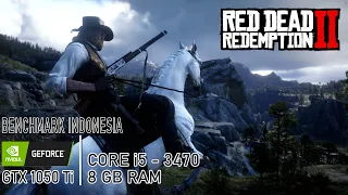 Red Dead Redemption 2 | GTX 1050 Ti - i5-3470 - 8 GB RAM | Benchmark Indonesia