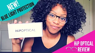 HiP OPTICAL REVIEW! BLUE LIGHT PROTECTION