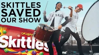 Skittles saved our show....