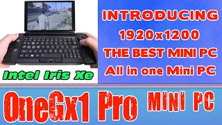 Introducing OneGx1 Pro The best mini PC in the world Intel Core i7-1160G7 Intel Iris Xe Graphics