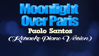 MOONLIGHT OVER PARIS - Paolo Santos (KARAOKE PIANO VERSION)