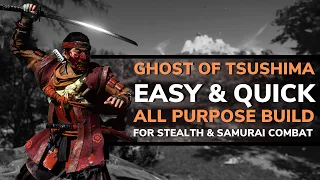 Ghost of Tsushima Best All Purpose Build – Perfect Build for Stealth & Samurai Combat (GoT Builds)