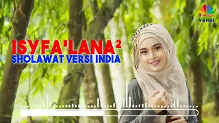 Isyfa'lana II Shalawat Versi India