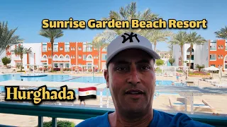 SUNRISE Garden Beach Resort Hurghada🇪🇬|منتجع صن رايز جاردن بيتش ريزورت الغردقة