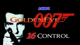 Goldeneye 007 (N64) - Walkthrough Part 16: Control