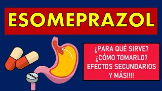 🔴 ESOMEPRAZOL | PARA QUÉ SIRVE, EFECTOS SECUNDARIOS, MECANISMO DE ACCIÓN Y CONTRAINDICACIONES