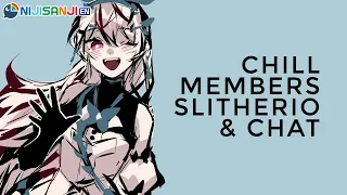 【CHILL SLITHERIO & CHAT】guerilla members stream!【NIJISANJI EN | Pomu Rainpuff】