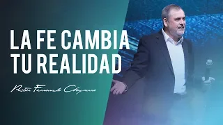 La Fe Cambia tu Realidad Pr Fernando Chaparro