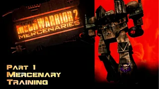 Mercenary Training - Part 1 - MechWarrior 2: Mercenaries