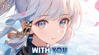 Nightcore - WITH YOU | HOAPROX, NICK STRAND & MIO [Lyrics]