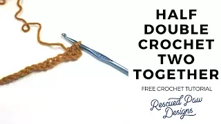 How to Half Double Crochet Two Together (HDC2TOG)