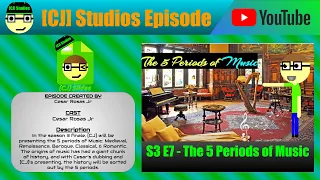 The 5 Periods of Music | [CJ] Slides (S3 E7) | [CJ] Studios