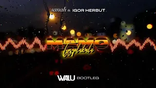 SANAH & IGOR HERBUT - MAMO TYŚ PŁAKAŁA (DJ WALU BOOTLEG) 2022