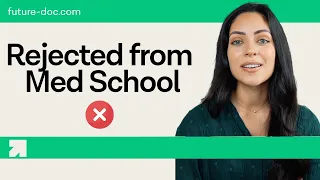 3 Reasons I GOT REJECTED from Med School