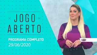 JOGO ABERTO - 29/06/2020 - PROGRAMA COMPLETO