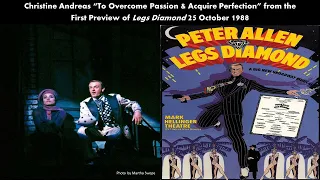 Christine Andreas "To Overcome Passion & Acquire Perfection" First Preview Legs Diamond 25 Oct 1988