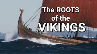 The ROOTS of the VIKINGS