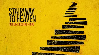 Stairway To Heaven (Reggae) - Led Zeppelin X Sublime Reggae Kings