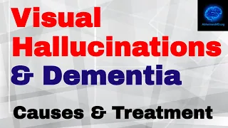 Visual Hallucinations & Dementia: Causes & What To Do