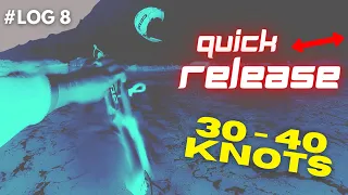 #LOG 8 {30-40 knot Quick-Release}