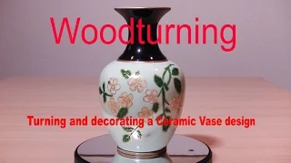 Woodturning - Turning & decorating a Ceramic design vase