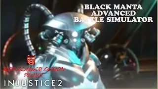 Injustice 2 - Black Manta Advanced Battle Simulator Playthrough + Ending!!!