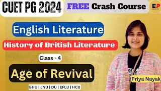 Class - 04 | Age of Revival | History of British Lit. | CUET PG English Complete Crash Course |