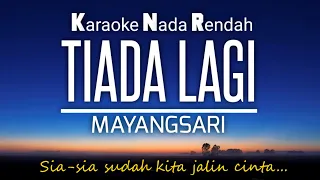 Tiada Lagi - Mayang Sari 🎤Karaoke Lower Key ♥️Nada Rendah -2‼️